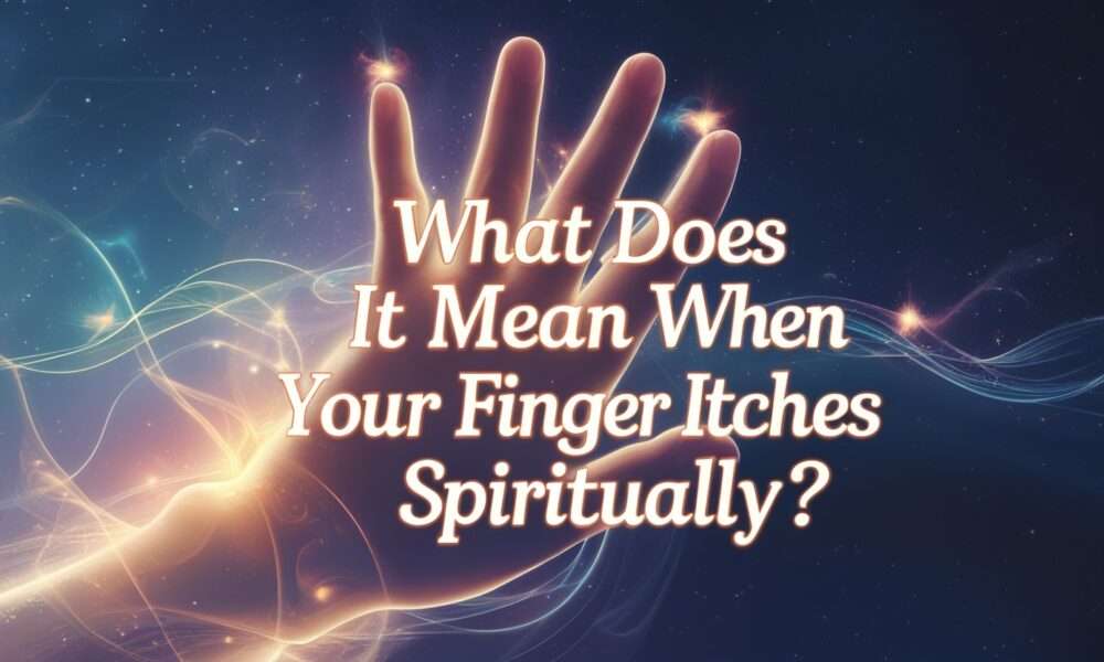 Finger Itches Spiritually